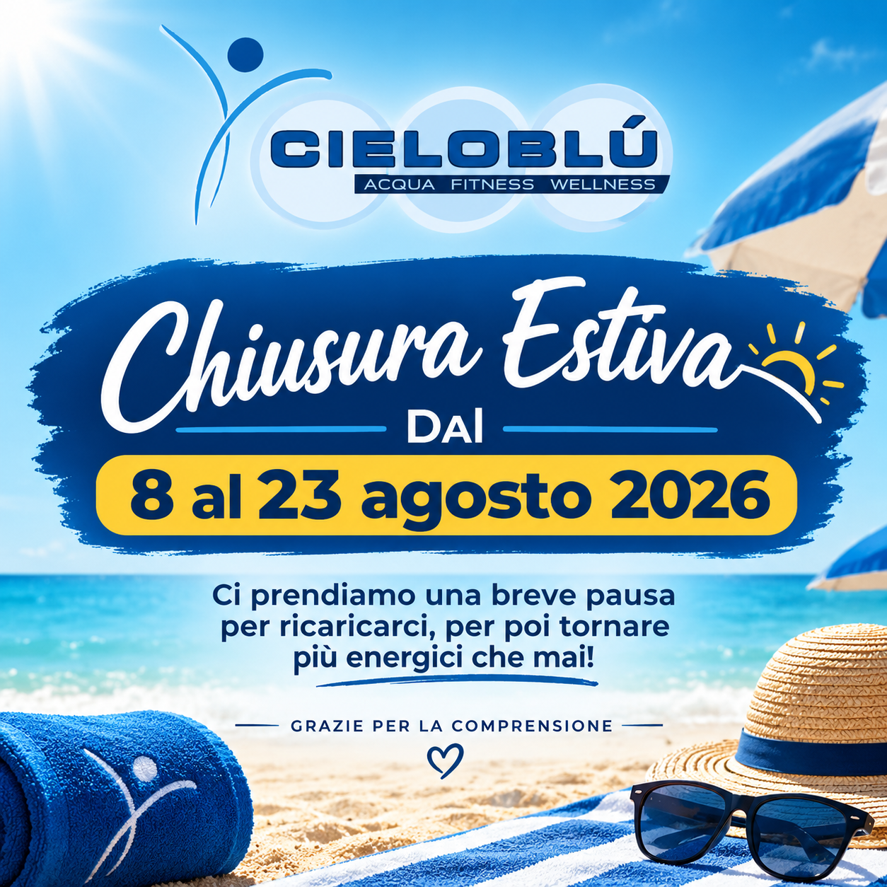 Chiusura estiva cielo blu dal 8 al 23 Agosto 2026